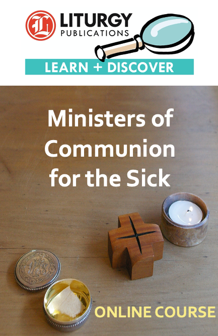 Ministers of Communion for the Sick