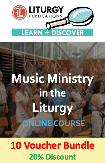 Music Ministry in the Liturgy Course Multiple Vouchers x 10