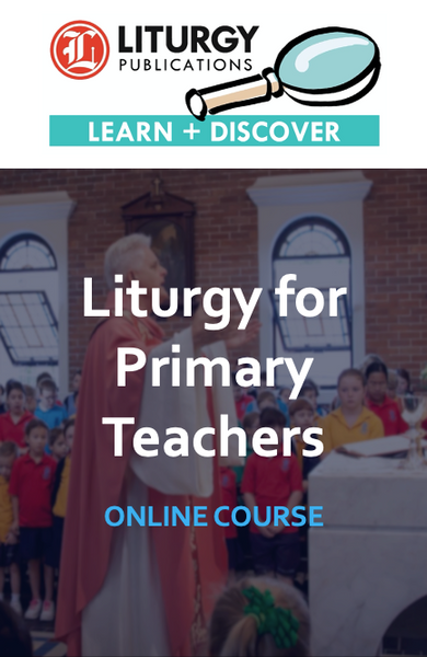 Liturgy for Primary Teachers