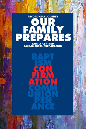 Our Family Prepares - Confirmation - Liturgy Brisbane