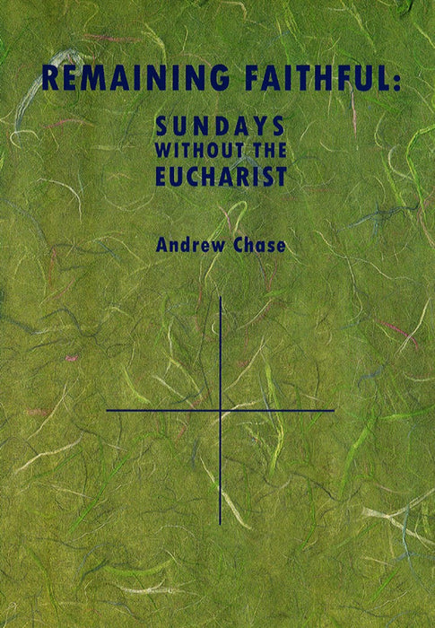 Remaining Faithful: Sundays Without The Eucharist - Liturgy Brisbane